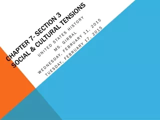 Chapter 7- Section 3 Social &amp; Cultural Tensions