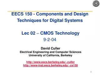 EECS 150 - Components and Design Techniques for Digital Systems  Lec 02  –  CMOS Technology 9-2-04