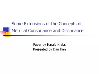 Some Extensions of the Concepts of Metrical Consonance and Dissonance