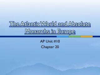 The Atlantic World and Absolute Monarchs in Europe