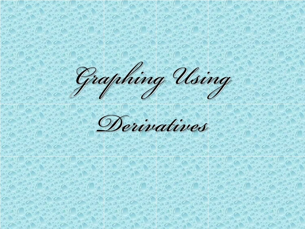 PPT - Graphing Using Derivatives PowerPoint Presentation, free download ...