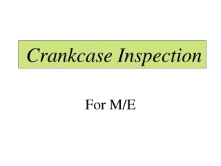 Crankcase Inspection