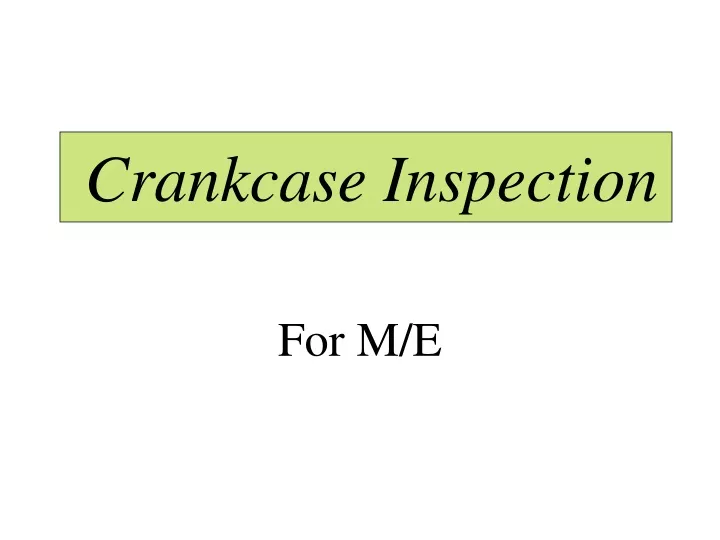 crankcase inspection