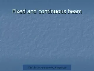 Fixed  and continuous  beam