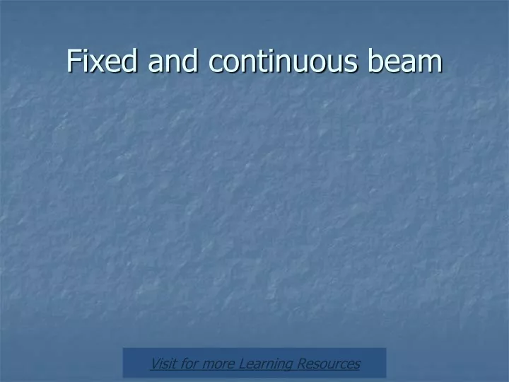fixed and continuous beam