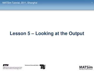 Lesson 5 – Looking at the Output