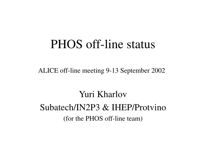 phos off line status
