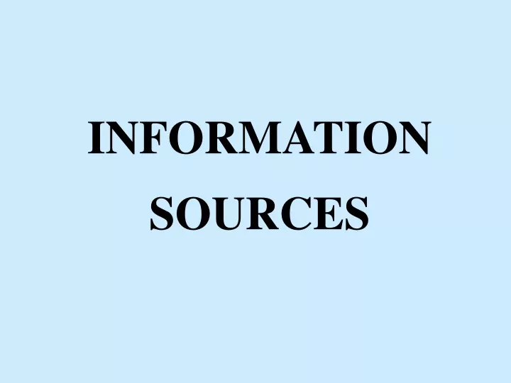 information sources