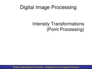 Intensity Transformations (Point Processing)