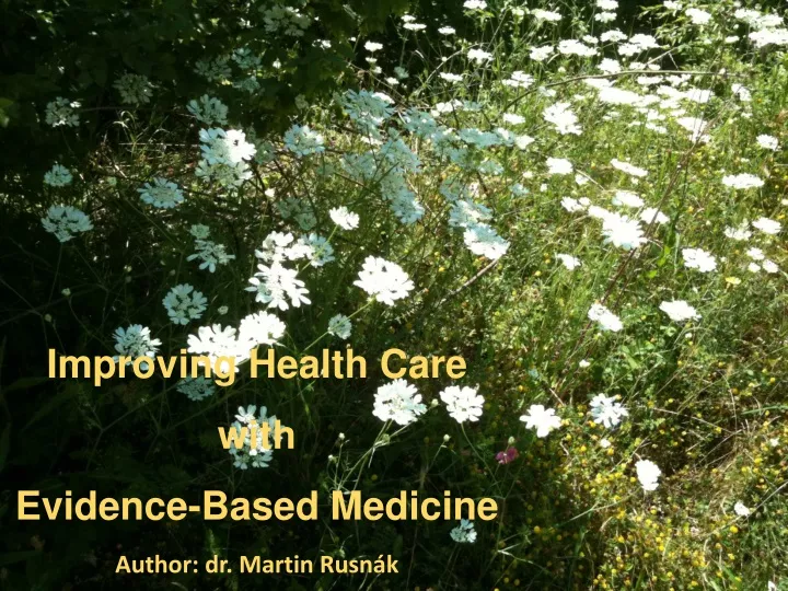 improving health care with evidence based