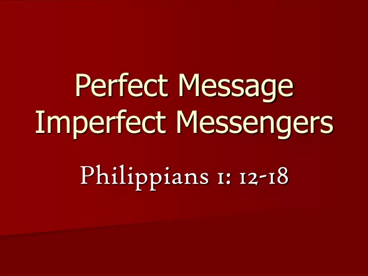 perfect message imperfect messengers