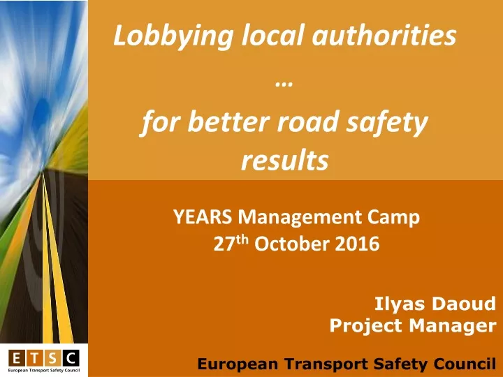 lobbying local authorities for better road safety results