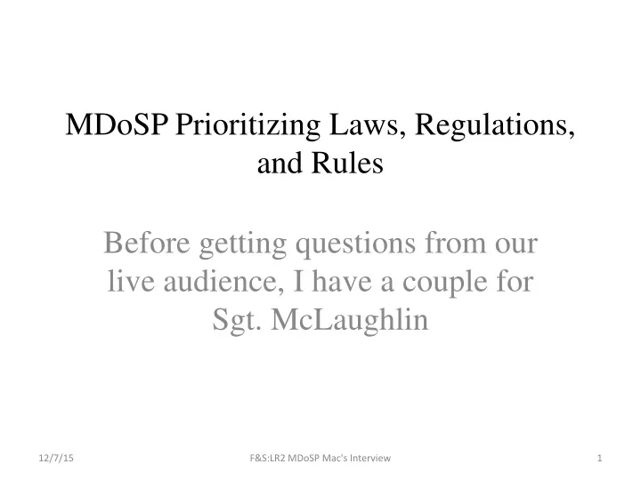 mdosp prioritizing laws regulations and rules