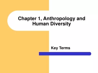 Chapter 1, Anthropology and Human Diversity