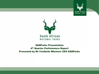 SANParks  Presentation 4 th  Quarter Performance Report