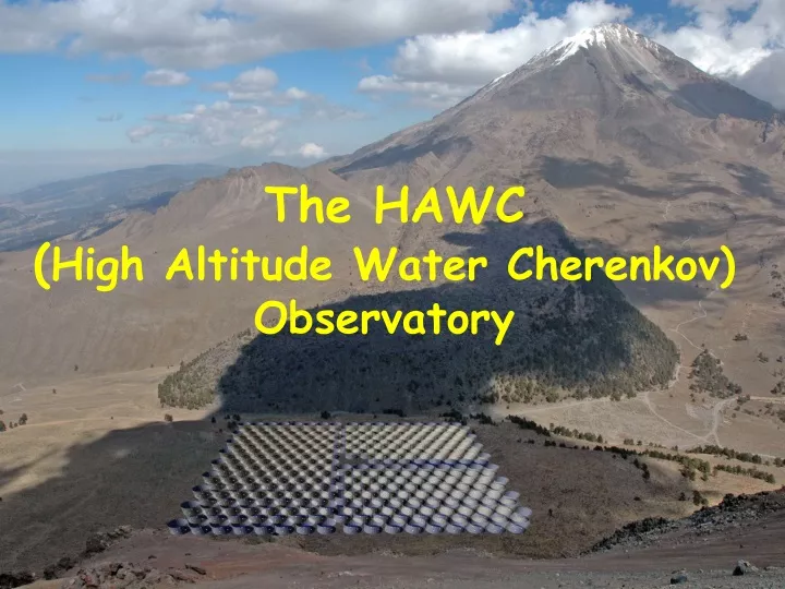 the hawc high altitude water cherenkov observatory