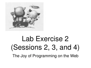 Lab Exercise 2 (Sessions 2, 3, and 4)