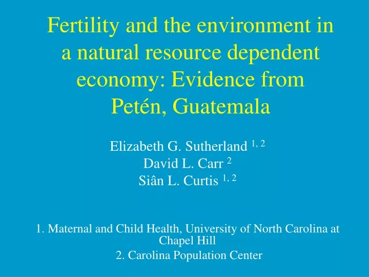 fertility and the environment in a natural resource dependent economy evidence from pet n guatemala