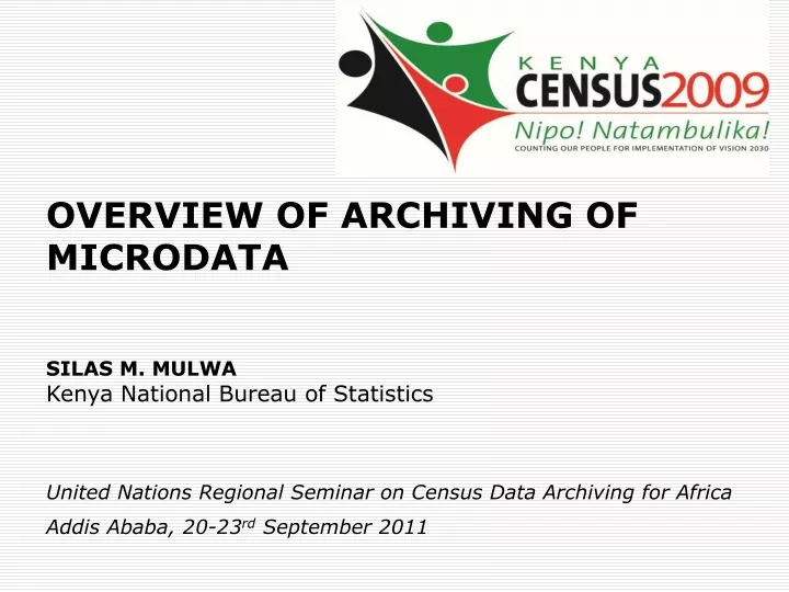 overview of archiving of microdata silas m mulwa
