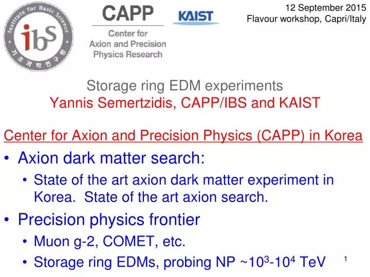 s torage ring edm experiments yannis semertzidis capp ibs and kaist