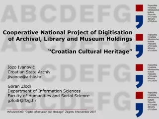 INFuture2007: “Digital Information and Heritage”  Zagreb, 8 November 2007