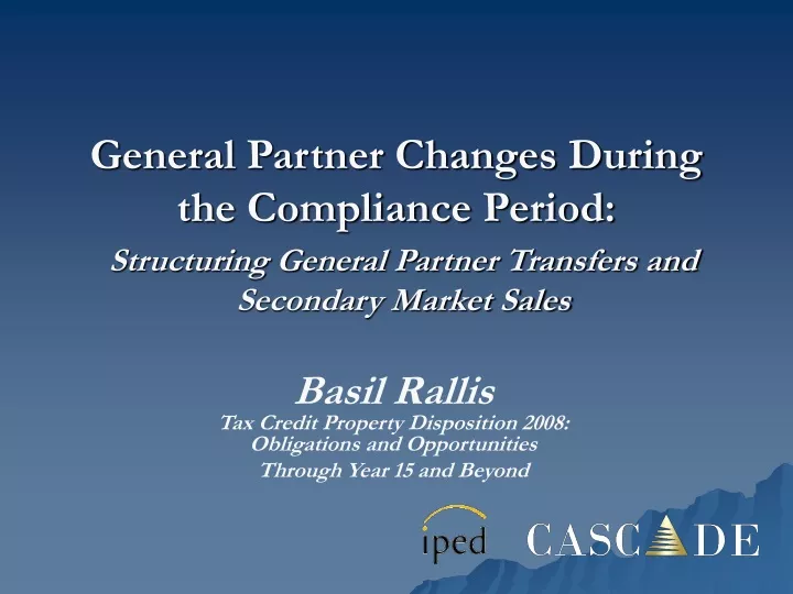 general partner changes during the compliance period