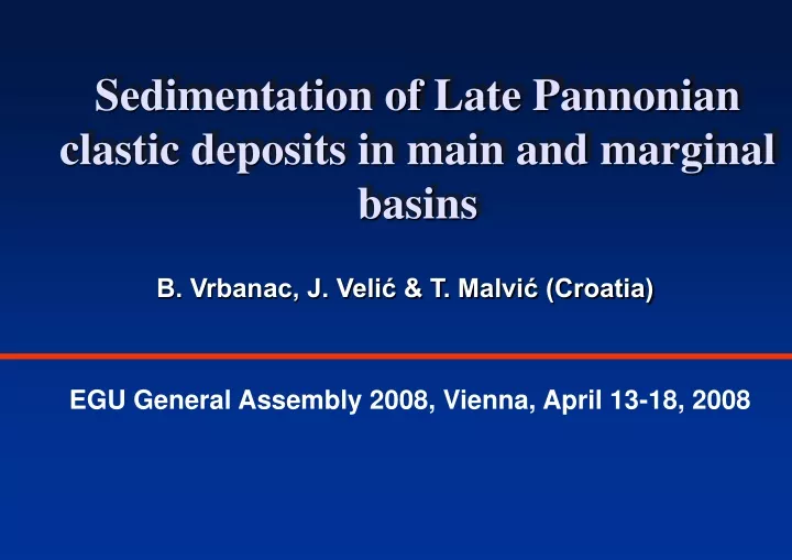 sedimentation of late pannonian clastic deposits in main and marginal basins