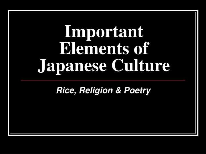 important elements of japanese culture