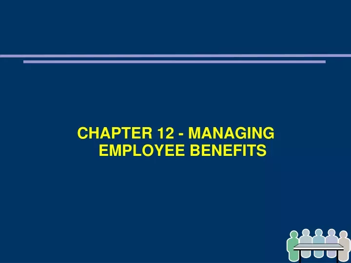 chapter 12 managing employee benefits