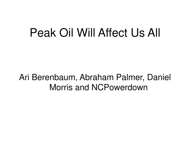 peak oil will affect us all