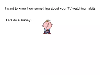 Lets do a survey…
