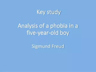 Key study Analysis of a phobia in a five-year-old boy