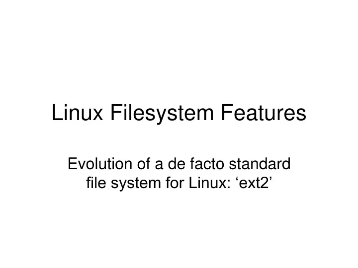 linux filesystem features