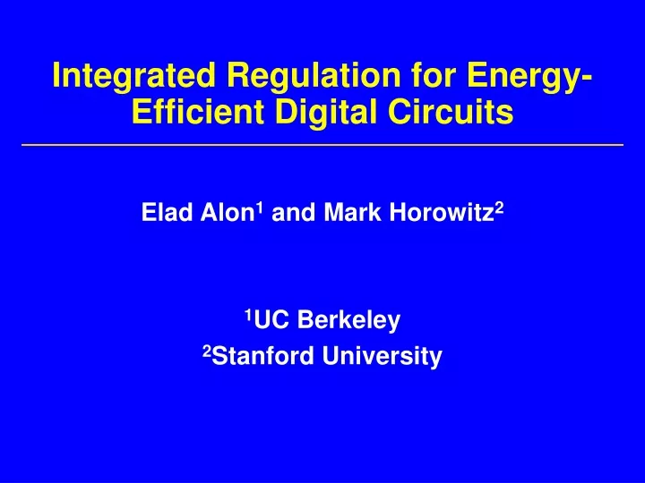 integrated regulation for energy efficient digital circuits