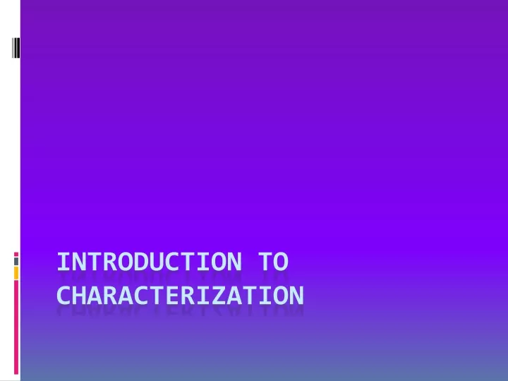 introduction to characterization