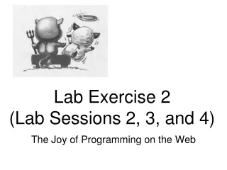 Lab Exercise 2 (Lab Sessions 2, 3, and 4)