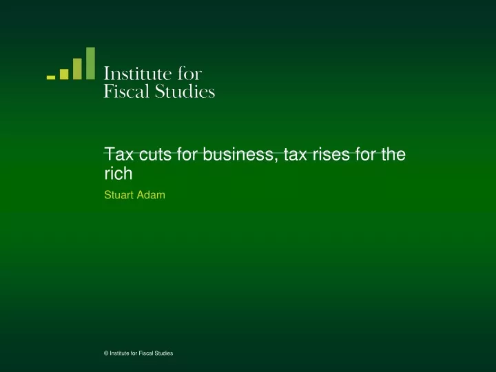 tax cuts for business tax rises for the rich