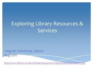 Exploring Library Resources &amp; Services