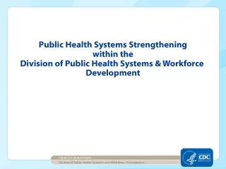 Division of Public Health Systems  and Workforce  Development