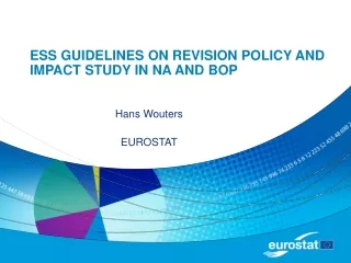 ESS GUIDELINES ON REVISION POLICY AND IMPACT STUDY IN NA AND BOP