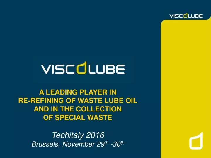 a leading player in re refining of waste lube