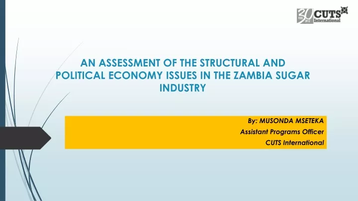 an assessment of the structural and political economy issues in the zambia sugar industry