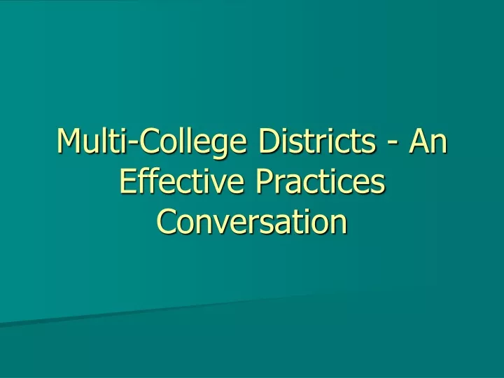 multi college districts an effective practices conversation