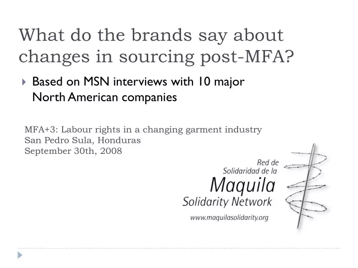 what do the brands say about changes in sourcing post mfa