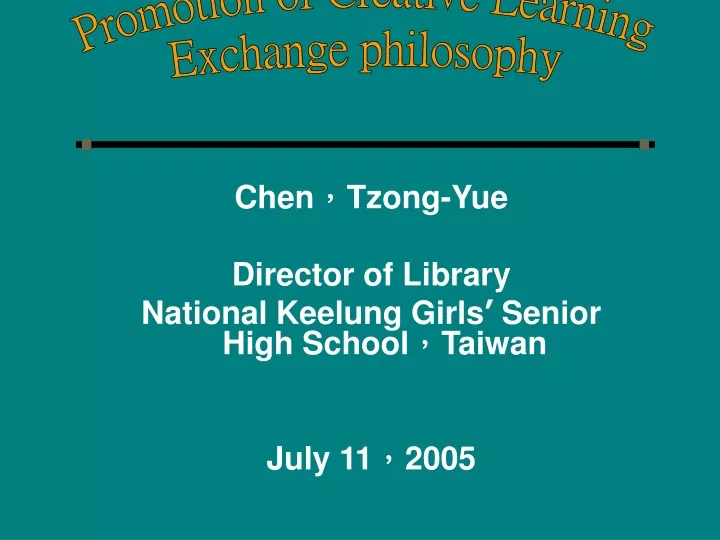 promotion of creative learning exchange philosophy