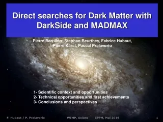 Direct searches for Dark Matter with  DarkSide  and MADMAX