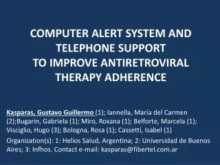 COMPUTER ALERT SYSTEM AND TELEPHONE SUPPORT TO IMPROVE ANTIRETROVIRAL THERAPY ADHERENCE