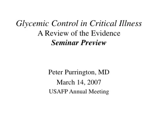 Glycemic Control in Critical Illness A Review of the Evidence Seminar Preview