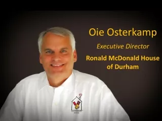 Oie Osterkamp Executive Director Ronald McDonald House  of Durham
