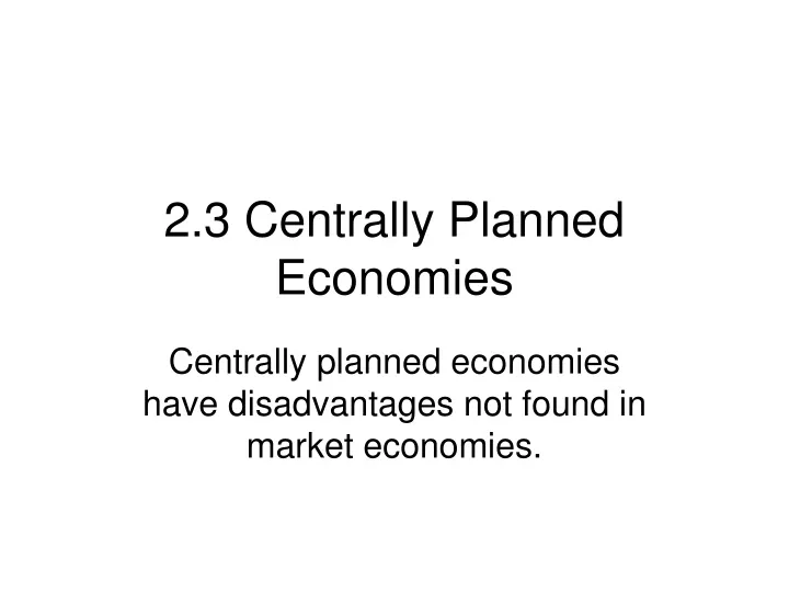 2 3 centrally planned economies